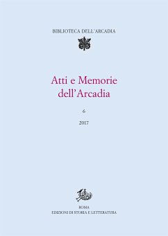 Atti e Memorie dell’Arcadia, 6 (eBook, PDF) - Petteruti Pellegrino, Pietro