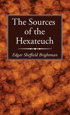 The Sources of the Hexateuch - Brightman, Edgar Sheffield