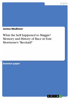 What the hell happened to Maggie? Memory and History of Race in Toni Morrisons's &quote;Recitatif&quote;