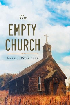 The Empty Church - Bohaichuk, Mark E.