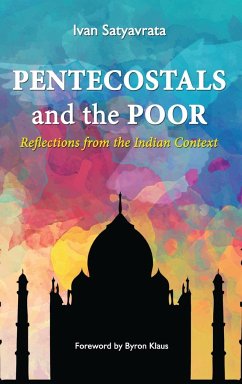 Pentecostals and the Poor - Satyavrata, Ivan M.