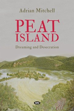 Peat Island: Dreaming and desecration - Mitchell, Adrian