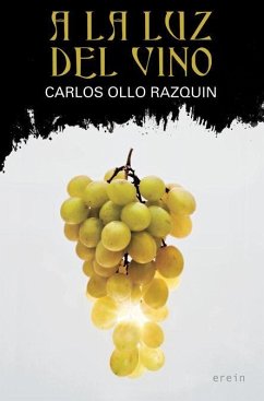 A la luz del vino - Ollo Razquin, Carlos