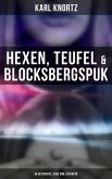 Hexen, Teufel & Blocksbergspuk: In Geschichte, Sage und Literatur (eBook, ePUB)