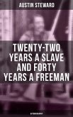 Twenty-Two Years a Slave and Forty Years a Freeman (Autobiography) (eBook, ePUB)