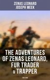 The Adventures of Zenas Leonard, Fur Trader & Trapper (1831-1836) (eBook, ePUB)