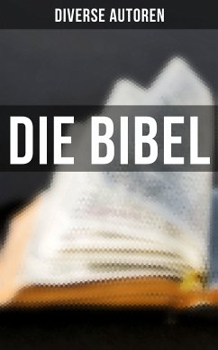 Die Bibel (eBook, ePUB) - Autoren, Diverse