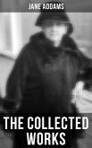 The Collected Works of Jane Addams (eBook, ePUB)
