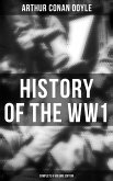 History of the WW1 (Complete 6 Volume Edition) (eBook, ePUB)