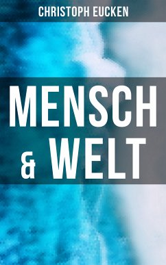 Mensch & Welt (eBook, ePUB) - Eucken, Christoph