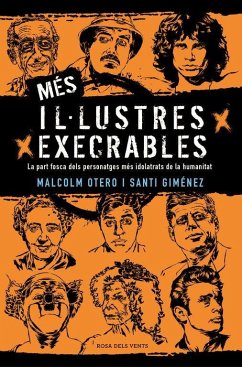 Més il·lustres execrables : la part fosca dels personatges més idolatrats de la humanitat - Giménez, Santi; Otero, Malcolm