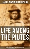 Life Among the Piutes: The First Autobiography of a Native American Woman (eBook, ePUB)