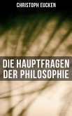Die Hauptfragen der Philosophie (eBook, ePUB)