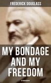 My Bondage and My Freedom (Autobiography) (eBook, ePUB)