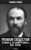 Thomas Hardy - Premium Collection: 15 Novels, 53 Short Stories & 650+ Poems (Illustrated) (eBook, ePUB)
