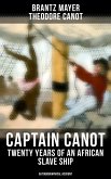 Captain Canot - Twenty Years of an African Slave Ship (Autobiographical Account) (eBook, ePUB)