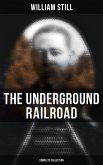 The Underground Railroad (Complete Collection) (eBook, ePUB)