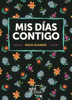 Mis días contigo - Valdés Álvarez, Paco