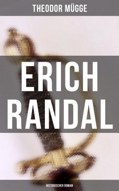 Erich Randal (Historischer Roman) (eBook, ePUB) - Mügge, Theodor