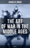 The Art of War in the Middle Ages (378-1515) (eBook, ePUB)