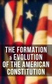 The Formation & Evolution of the American Constitution (eBook, ePUB)