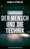 Der Mensch und die Technik (Beitrag zu einer Philosophie des Lebens) (eBook, ePUB)