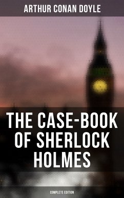 The Case-Book of Sherlock Holmes (Complete Edition) (eBook, ePUB) - Doyle, Arthur Conan