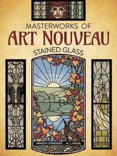 Masterworks of Art Nouveau Stained Glass - Lyongrun, Arnold