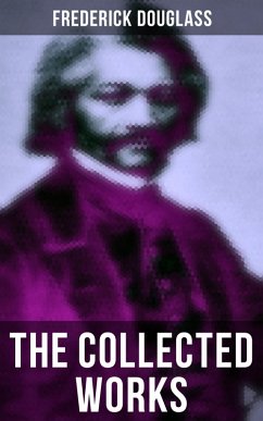 Cover The Collected Works of Frederick Douglass (eBook, ePUB)