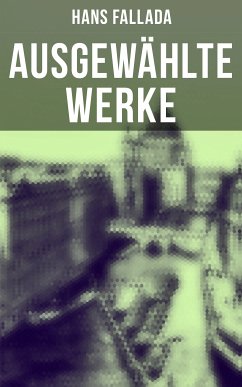 Ausgewählte Werke (eBook, ePUB) - Fallada, Hans