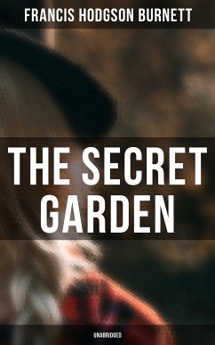 The Secret Garden (Unabridged) (eBook, ePUB) - Burnett, Francis Hodgson