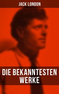Cover Die bekanntesten Werke von Jack London (eBook, ePUB)