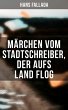 Märchen vom Stadtschreiber, der aufs... - Bild 1
