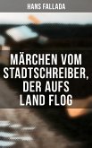 Märchen vom Stadtschreiber, der aufs Land flog (eBook, ePUB)