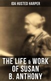 The Life & Work of Susan B. Anthony (eBook, ePUB)