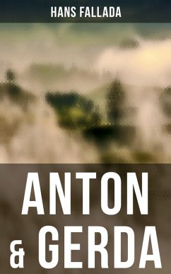 Anton & Gerda (eBook, ePUB) - Fallada, Hans