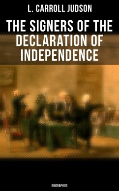 The Signers of the Declaration of Independence: Biographies (eBook, ePUB) - Judson, L. Carroll