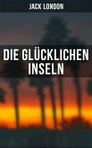 Die glücklichen Inseln (eBook, ePUB)