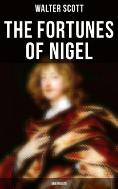 Cover The Fortunes of Nigel (Unabridged) (eBook, ePUB)
