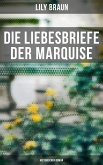 Die Liebesbriefe der Marquise: Historischer Roman (eBook, ePUB)