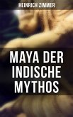 Maya der indische Mythos (eBook, ePUB)