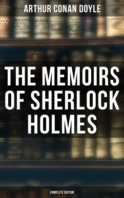 The Memoirs of Sherlock Holmes (Complete Edition) (eBook, ePUB) - Doyle, Arthur Conan