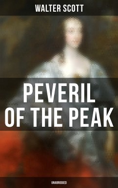 Peveril of the Peak (Unabridged) (eBook, ePUB) - Scott, Walter