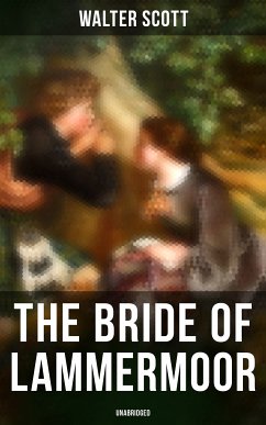 The Bride of Lammermoor (Unabridged) (eBook, ePUB) - Scott, Walter