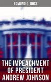 The Impeachment of President Andrew Johnson (eBook, ePUB)