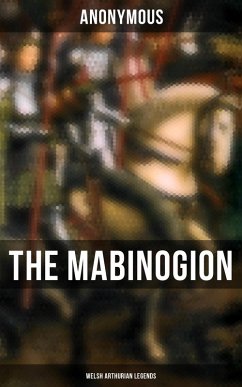 The Mabinogion (Welsh Arthurian Legends) (eBook, ePUB) - Anonymous