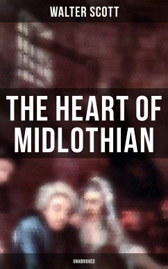 The Heart of Midlothian (Unabridged) (eBook, ePUB) - Scott, Walter