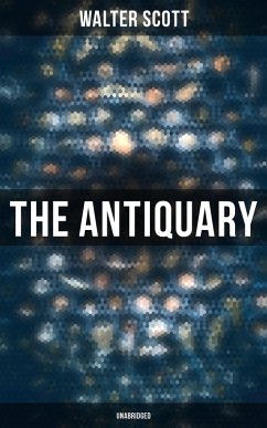 The Antiquary (Unabridged) (eBook, ePUB) - Scott, Walter