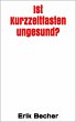 Ist Kurzzeitfasten ungesund? (eBook,... - Bild 1