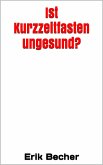 Ist Kurzzeitfasten ungesund? (eBook, ePUB)